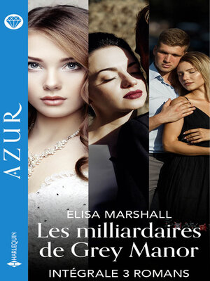 cover image of Les milliardaires de Grey Manor--Intégrale 3 romans